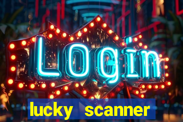 lucky scanner leitor da sorte